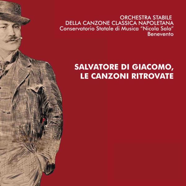 Salvatore di Giacomo, le canzoni ritrovate